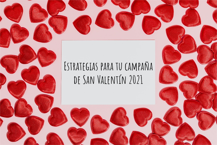 Regalos para San Valentín. Sorprende a tus clientes